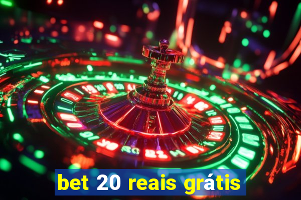 bet 20 reais grátis