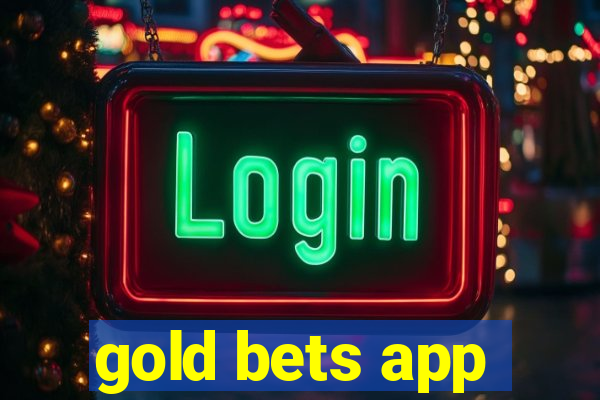 gold bets app