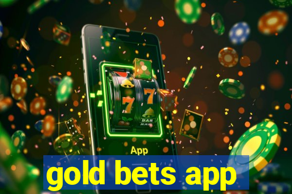 gold bets app