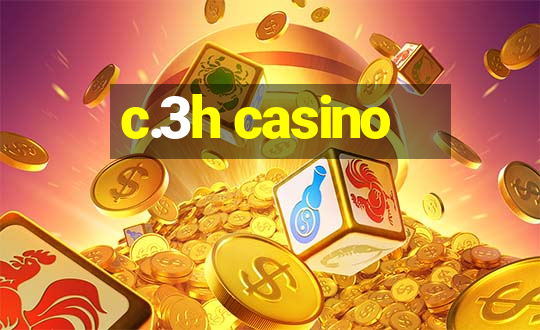 c.3h casino