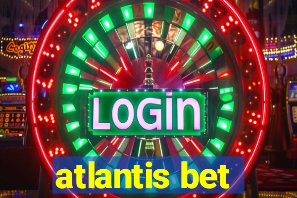 atlantis bet