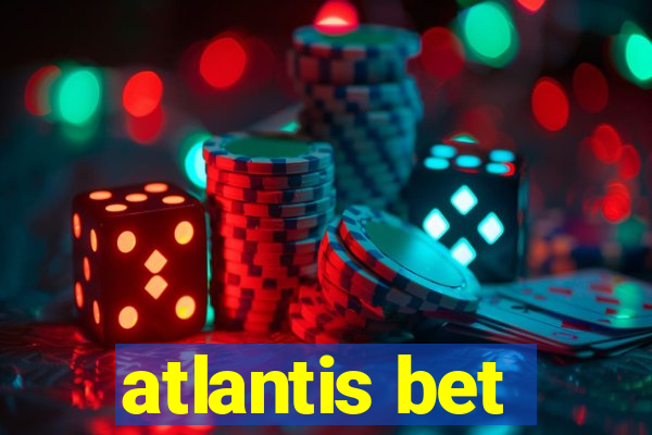 atlantis bet