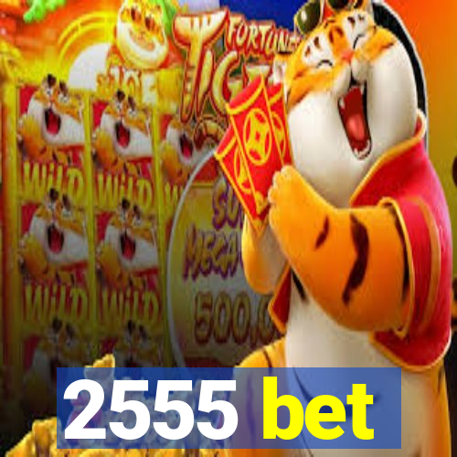 2555 bet