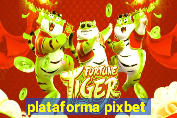 plataforma pixbet