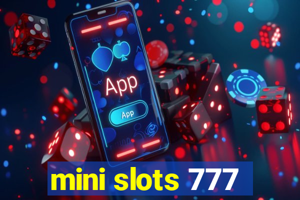 mini slots 777