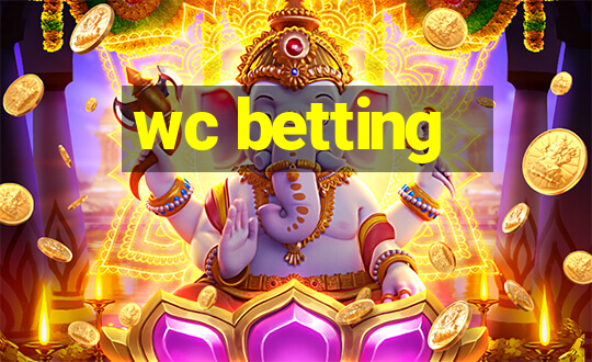 wc betting