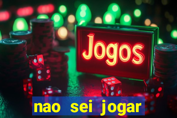 nao sei jogar fortune tiger