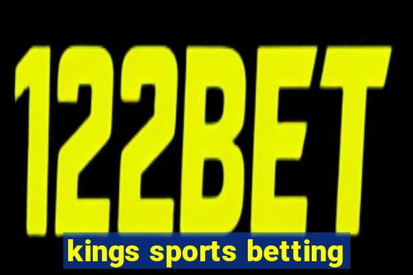 kings sports betting