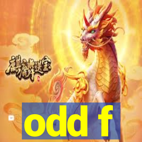 odd f