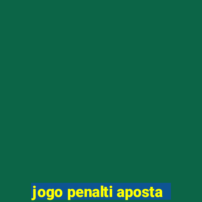 jogo penalti aposta