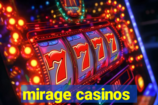 mirage casinos