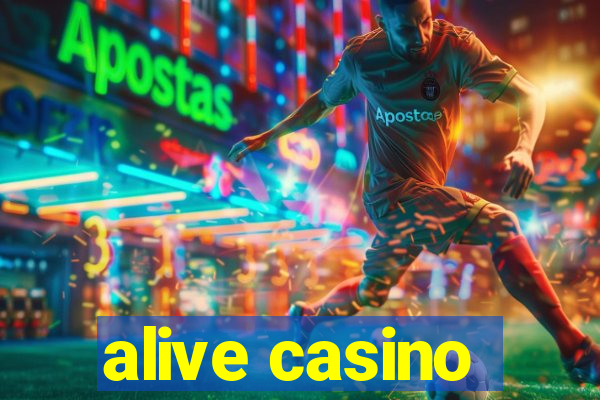 alive casino