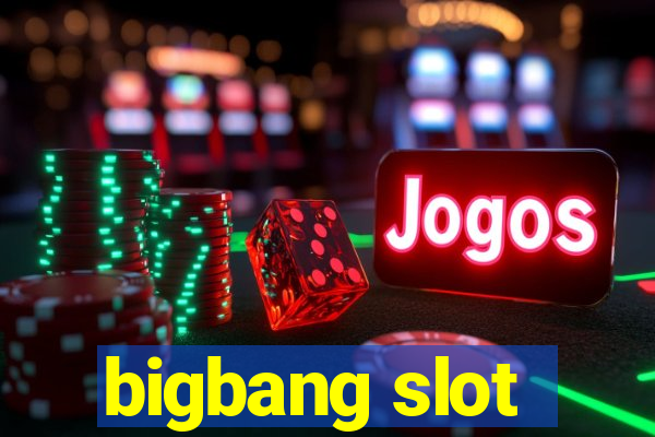 bigbang slot