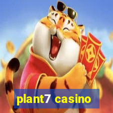 plant7 casino