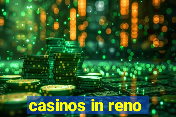 casinos in reno