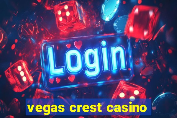 vegas crest casino