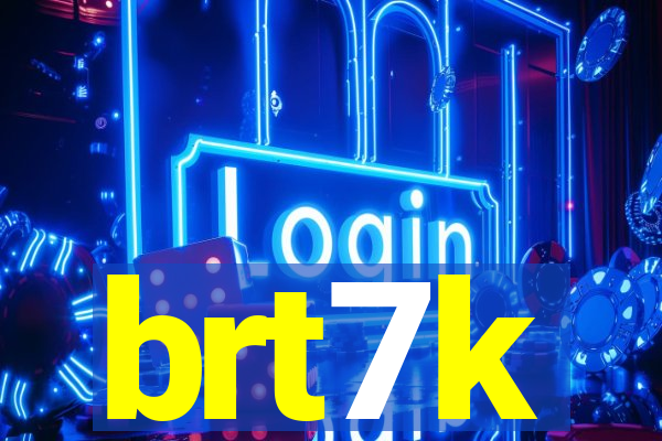 brt7k