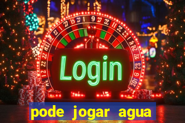 pode jogar agua quente no vaso