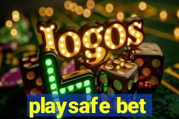 playsafe bet