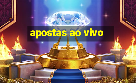 apostas ao vivo