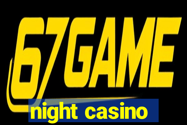 night casino