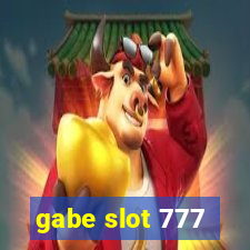 gabe slot 777