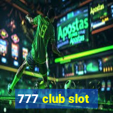 777 club slot