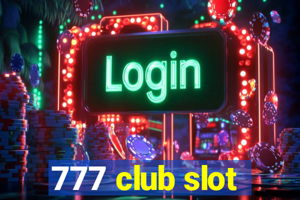 777 club slot