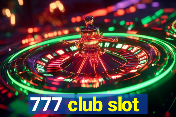 777 club slot