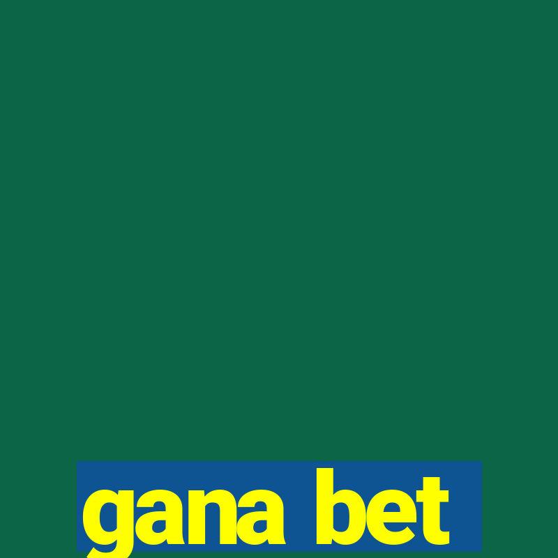 gana bet