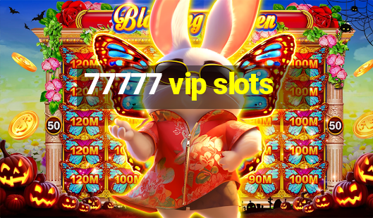 77777 vip slots