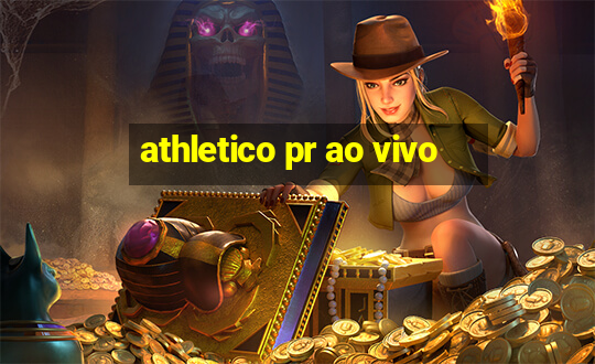 athletico pr ao vivo