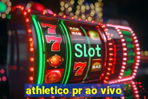 athletico pr ao vivo