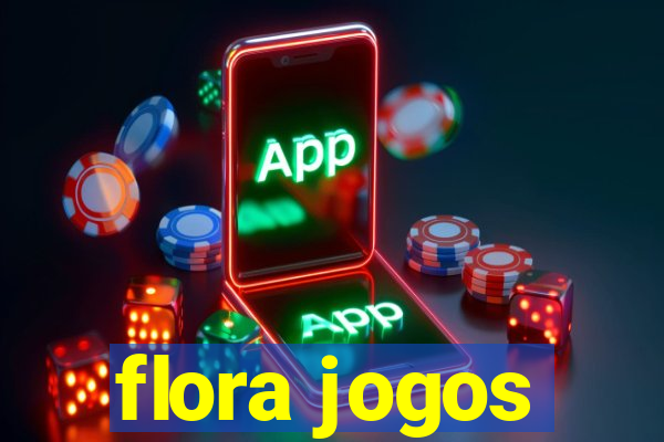 flora jogos