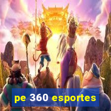 pe 360 esportes