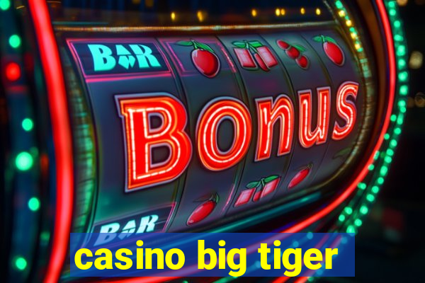 casino big tiger