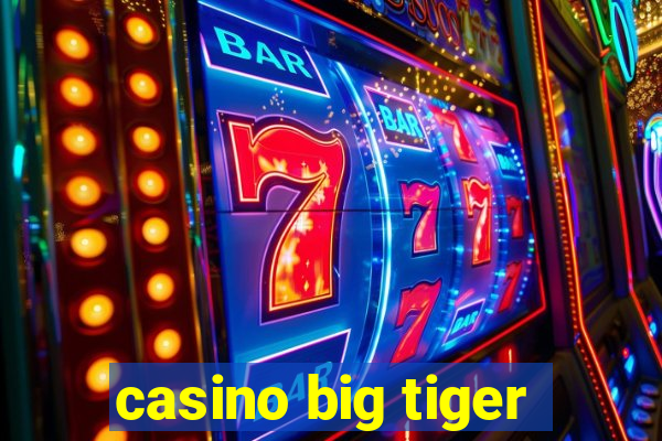 casino big tiger