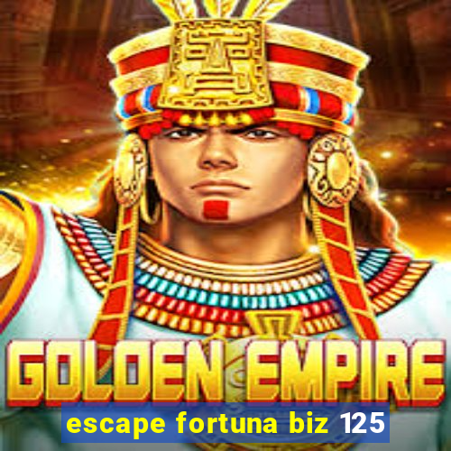 escape fortuna biz 125