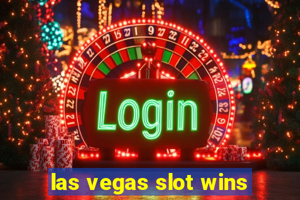 las vegas slot wins