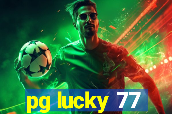 pg lucky 77