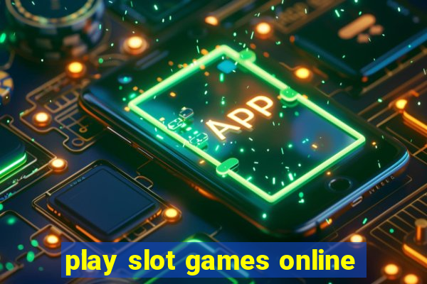 play slot games online