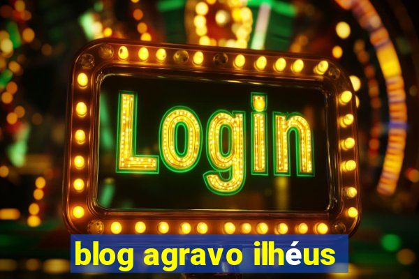 blog agravo ilhéus