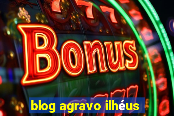 blog agravo ilhéus