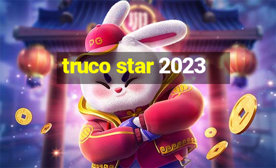 truco star 2023