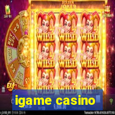 igame casino