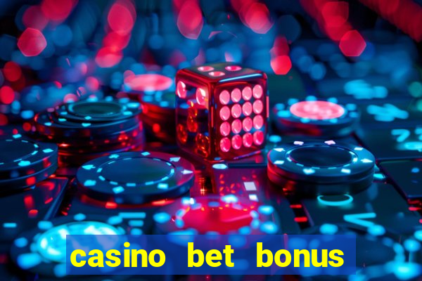 casino bet bonus sem deposito