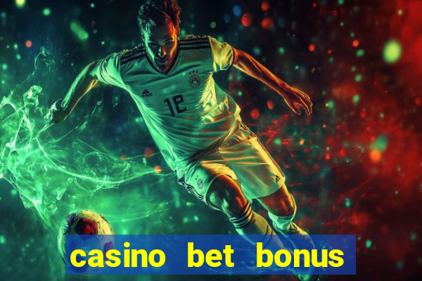 casino bet bonus sem deposito