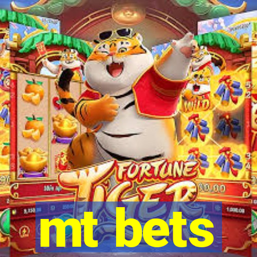 mt bets