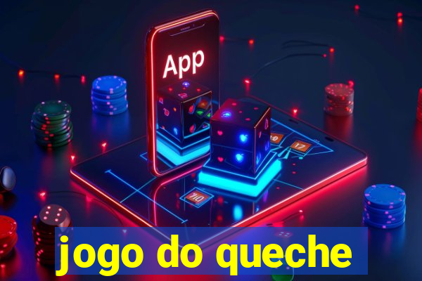 jogo do queche