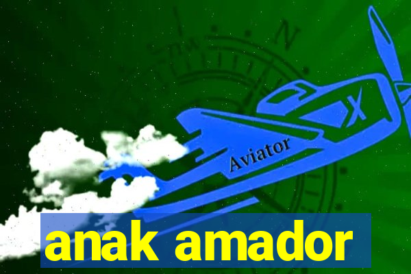 anak amador